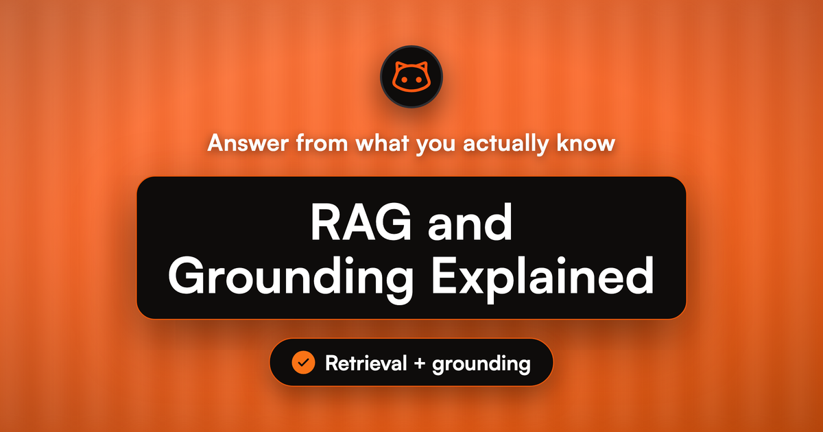 RAG and Grounding Explained